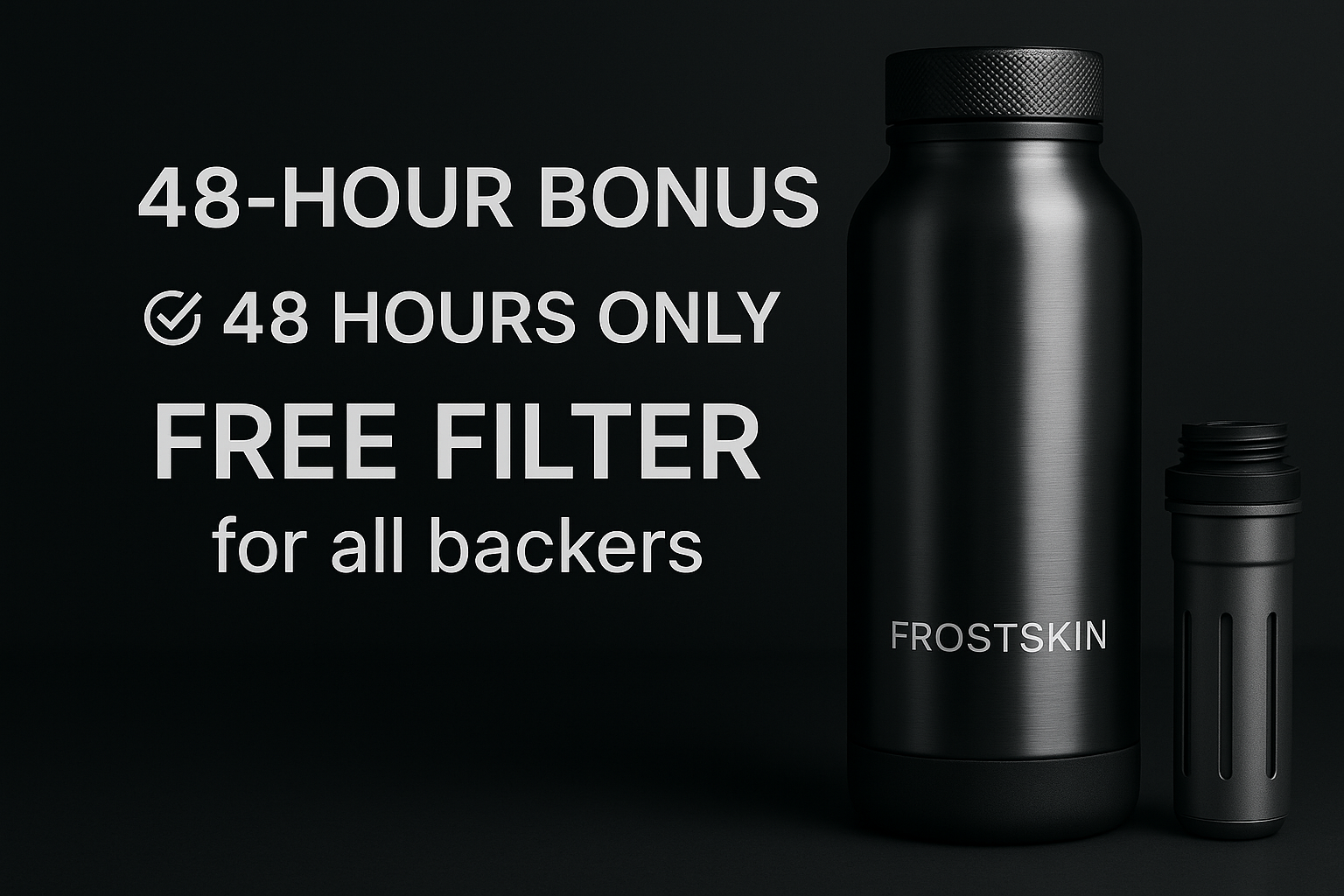 48-Hour Bonus – Free Filter